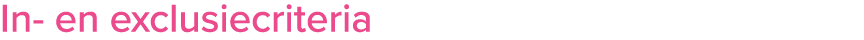 In en exclusiecriteria