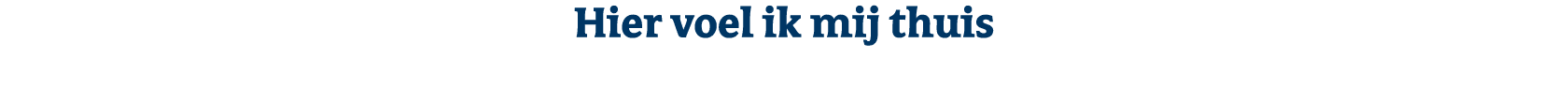 Hier voel ik mij thuis