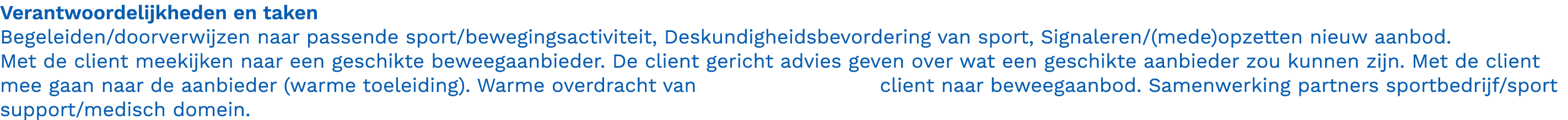 Verantwoordelijkheden en taken Begeleiden/doorverwijzen naar passende sport/bewegingsactiviteit, Deskundigheidsbevord...